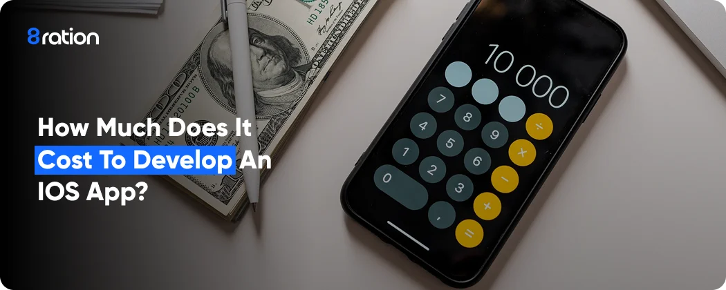 How Much Does it Cost to Develop an iOS App