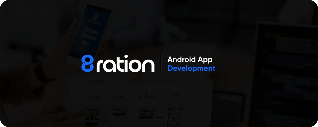 Build Your Next Android App with 8ration