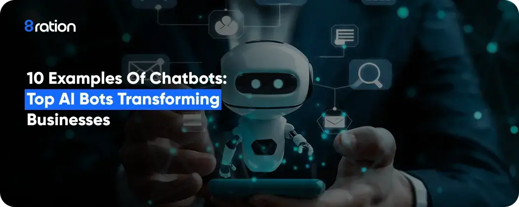 10 Examples of Chatbots Top AI Bots Transforming Businesses