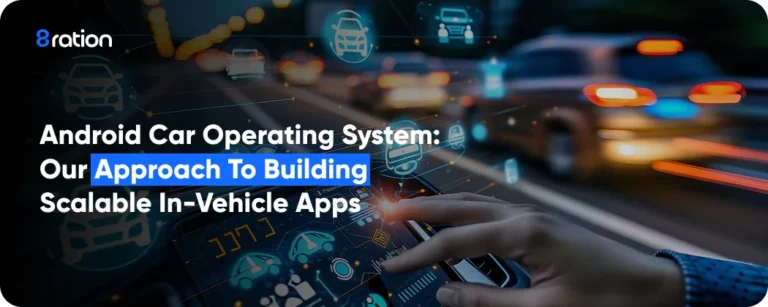 Android Car Operating System Our Approach to Building Scalable In-Vehicle Apps