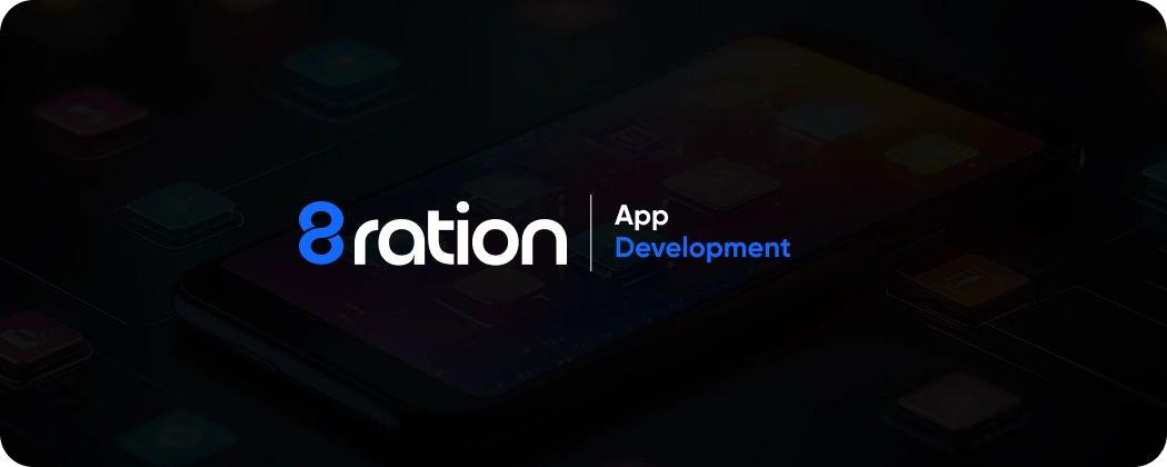 Build Your Next Mobile App with 8ration