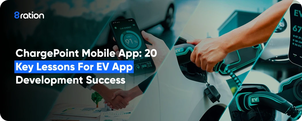 ChargePoint Mobile App 20 Key Lessons for EV App Development Success