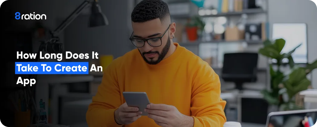 How Long Does It Take to Create an App