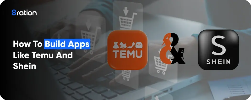 How to Build Apps Like Temu and Shein