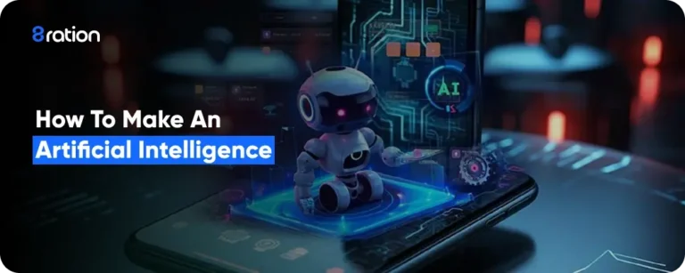 How to Make an Artificial Intelligence Step-by-Step Guide for Your First AI App