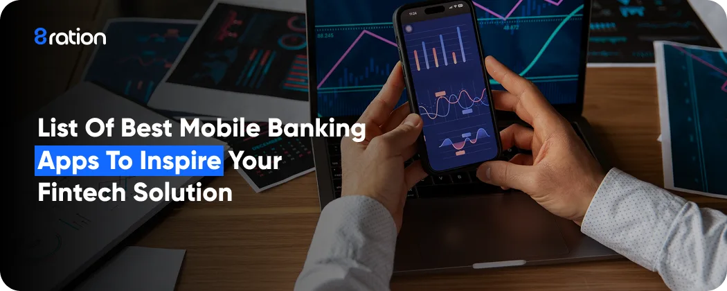 Top Mobile Banking Apps to Inspire Your Fintech Solution