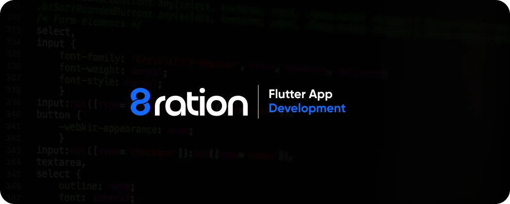 Partner with 8ration for Transparent Flutter Development