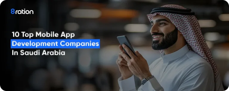 10 Top Mobile App Development Companies in Saudi Arabia