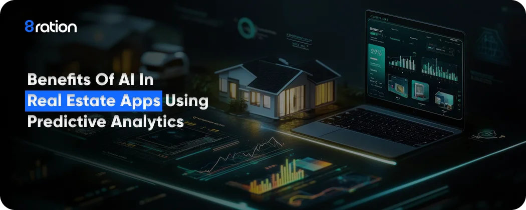 Benefits of AI in Real Estate Apps Using Predictive Analytics