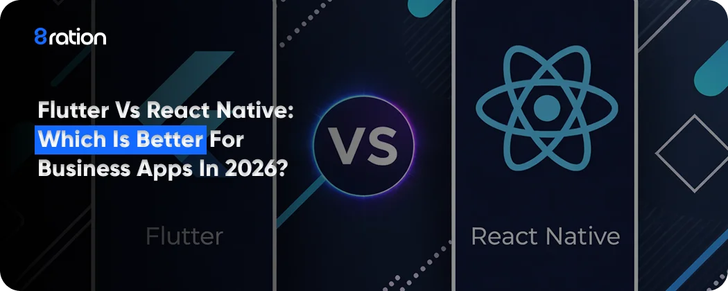 Flutter vs React Native: Which Is Better for Business Apps in 2026?