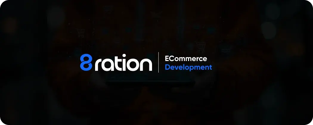 Ecommerce Development by 8ration