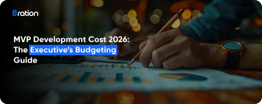 MVP Development Cost 2026 The Executive’s Budgeting Guide