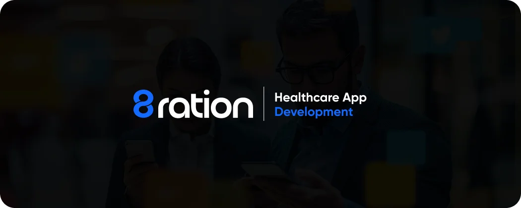 Reasons to Select 8ration to Develop HIPAA Compliant App