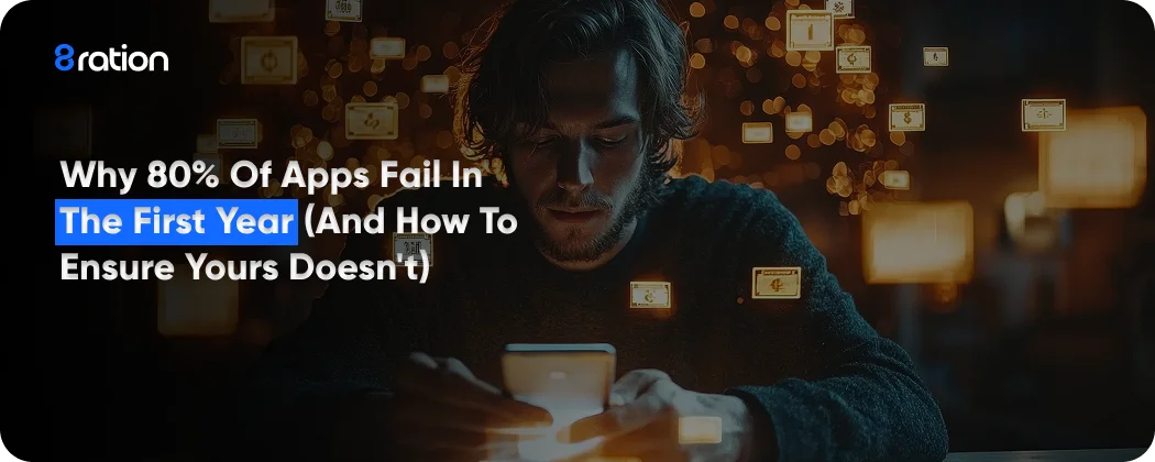 Why 80% of Apps Fail in the First Year