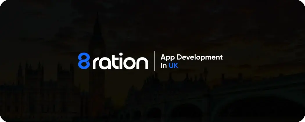 Why Businesses Trust 8ration for App Development in UK