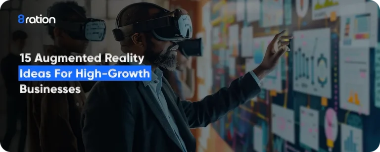 15 Augmented Reality Ideas for High-Growth Businesses