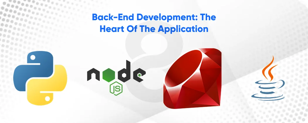 Back-End Development The Heart of the Application