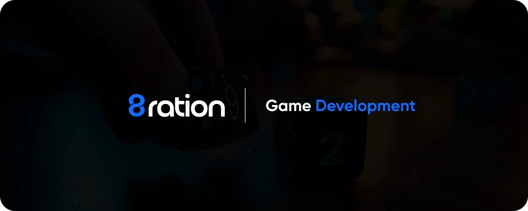 How 8ration Can Help You Build Your Next Hit Game
