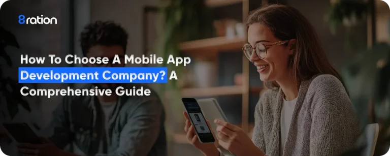 How to Choose a Mobile App Development Company