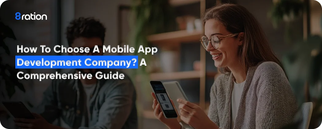 How to Choose a Mobile App Development Company