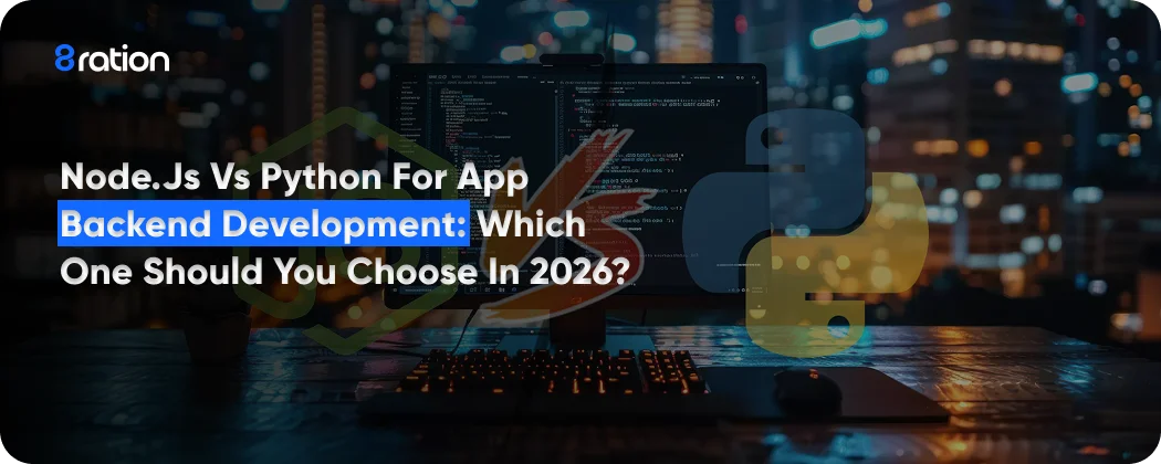 Node js vs Python for App Backend Development Which One Should You Choose in 2026