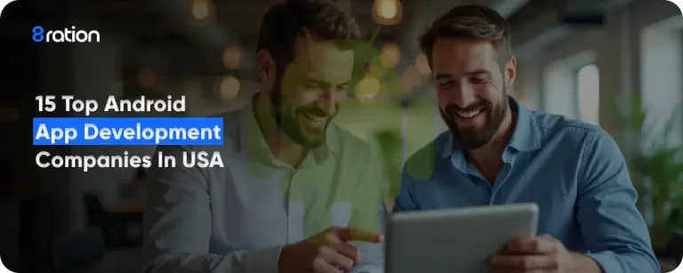 15 Top Android App Development Companies in USA