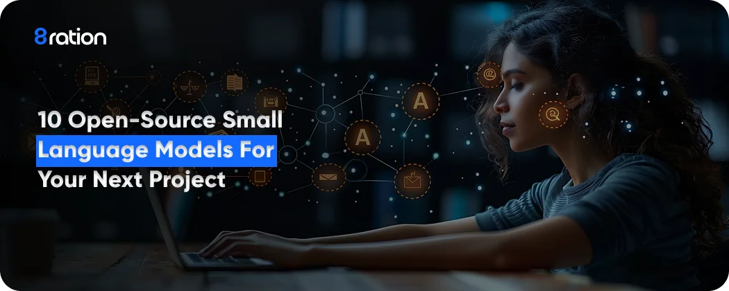 10 Open-Source Small Language Models for Your Next Project