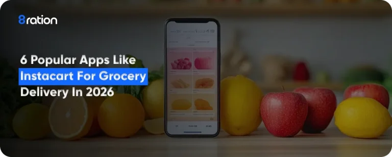 6 Popular Apps Like Instacart for Grocery Delivery in 2026