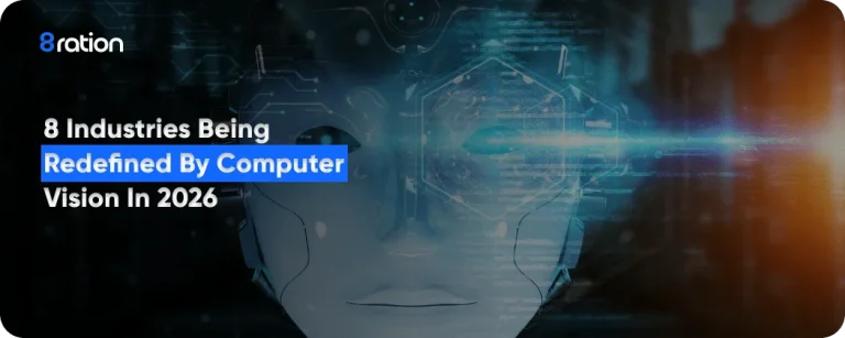 8 Industries Being Redefined by Computer Vision in 2026