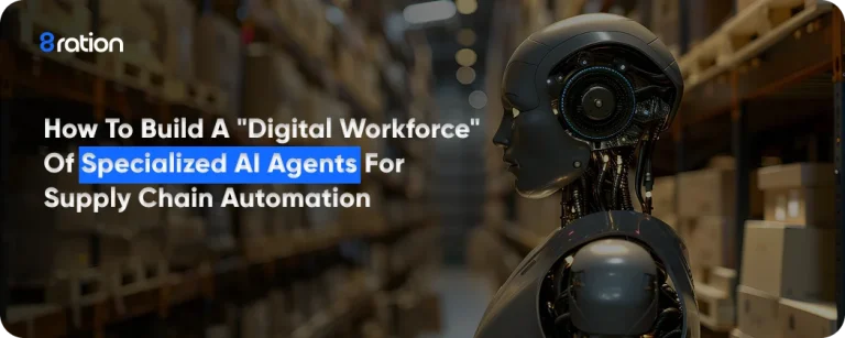 How to Build a Digital Workforce of Specialized AI Agents for Supply Chain Automation