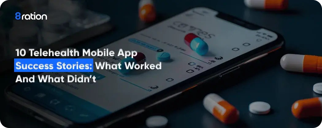 10 Telehealth Mobile App Success Stories