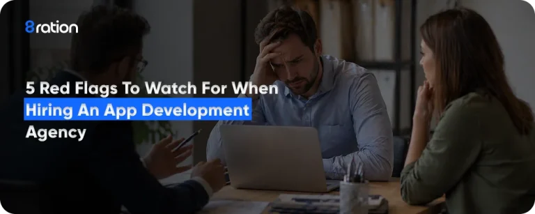 5 Red Flags to Watch for When Hiring an App Development Agency
