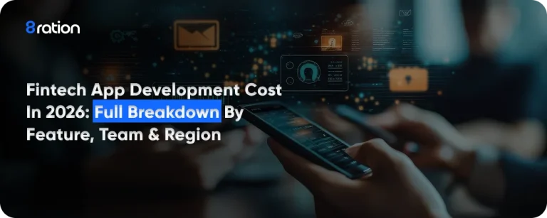 Fintech App Development Cost in 2026 Full Breakdown by Feature, Team & Region