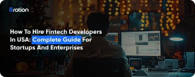 How to Hire Fintech Developers in USA Complete Guide for Startups and Enterprises