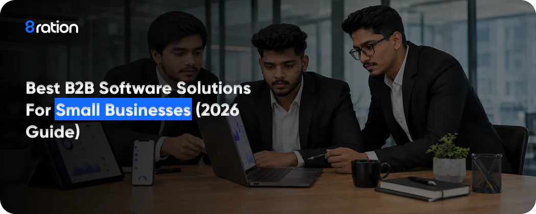 Best B2B Software Solutions for Small Businesses (2026 Guide)