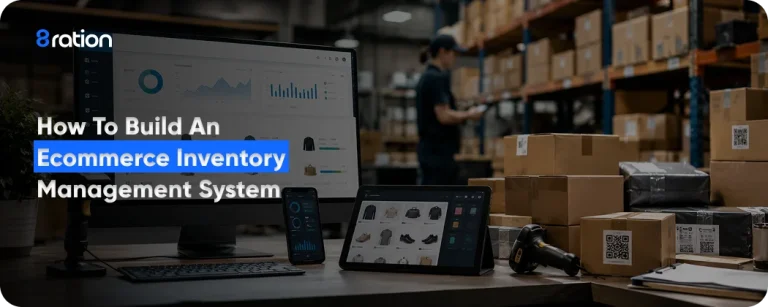 How to Build an Ecommerce Inventory Management System
