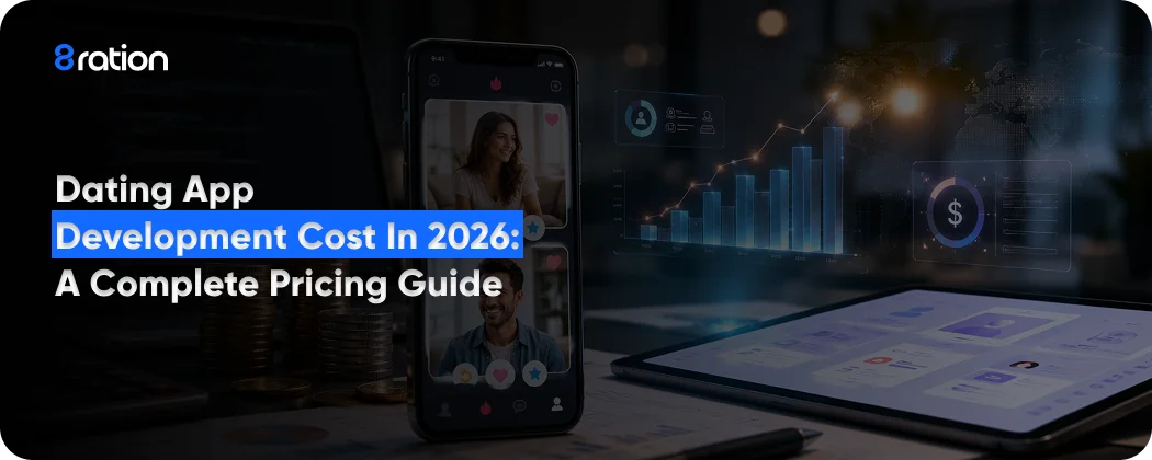 Dating App Development Cost in 2026 A Complete Pricing Guide