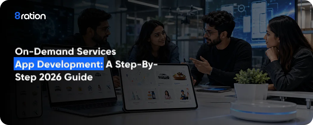 On-Demand Services App Development A Step-by-Step 2026 Guide