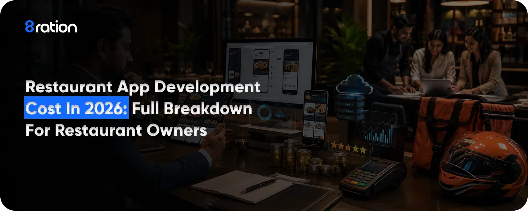 Restaurant App Development Cost in 2026 Full Breakdown for Restaurant Owners