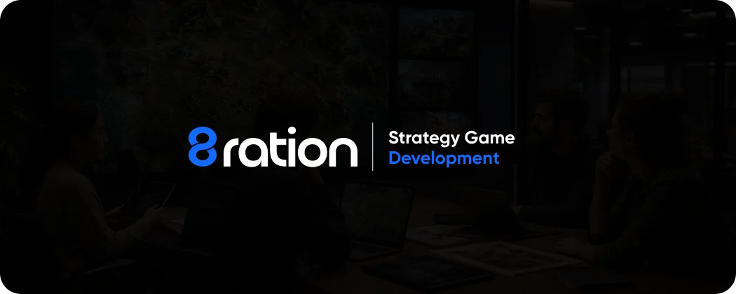 8ration's Approach to Strategy Game Development
