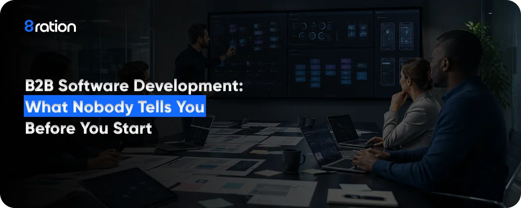 B2B-Software-Development-What-Nobody-Tells-You-Before-You-Start.webp