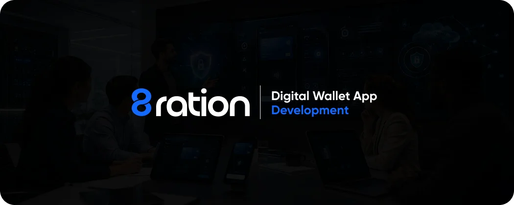 Build Your Digital Wallet App With 8ration