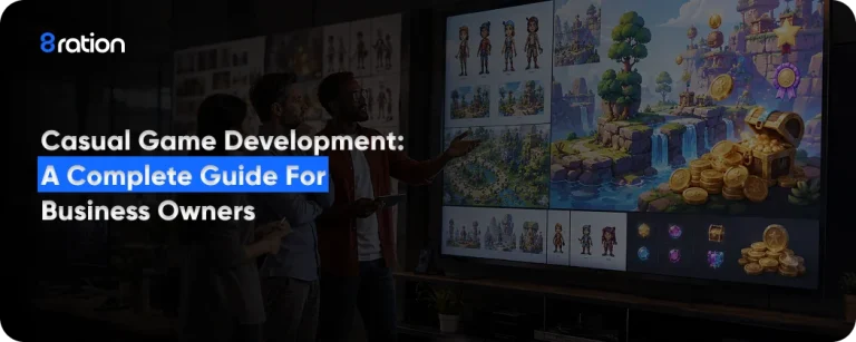 Casual Game Development A Complete Guide for Business Owners