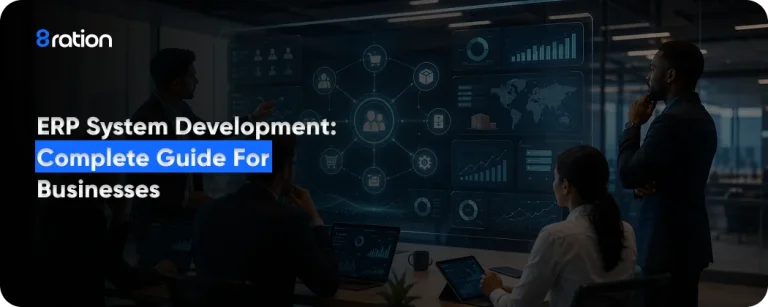 ERP System Development Complete Guide for Businesses