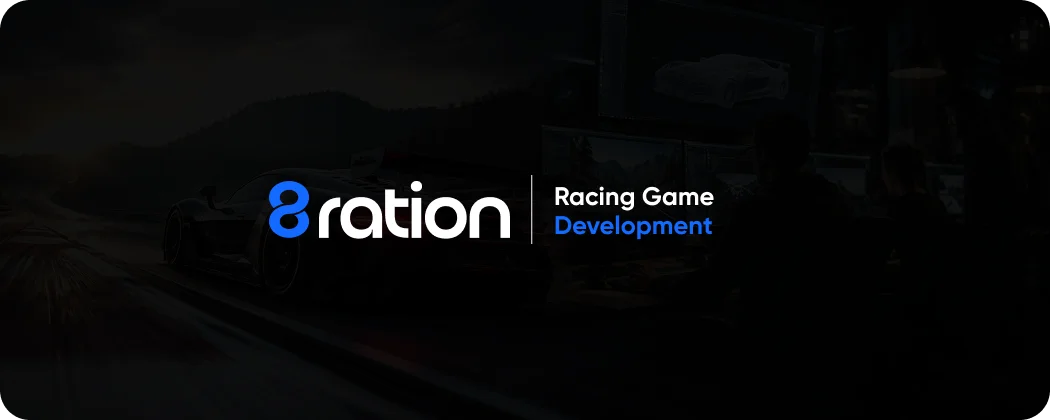 How 8ration Approaches Racing Game Development