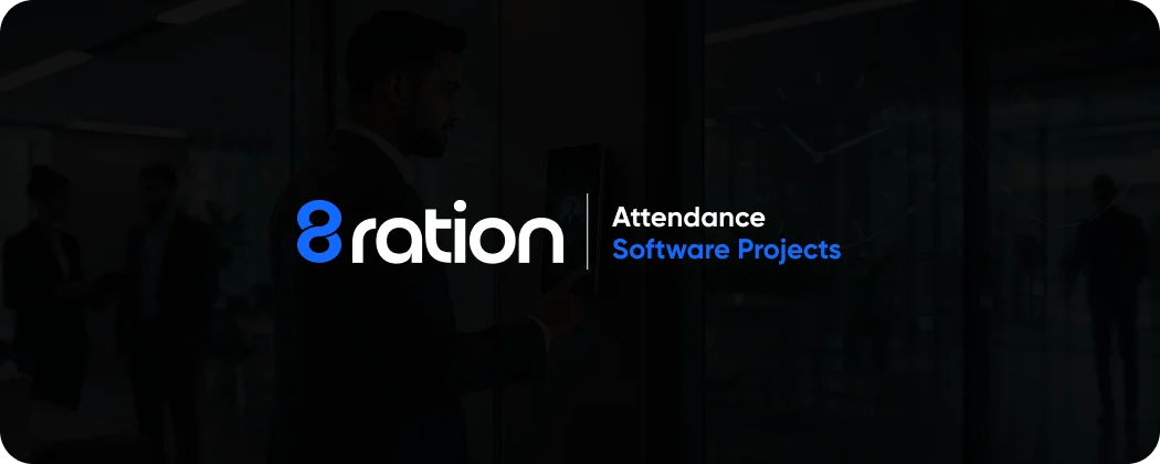 How 8ration Supports Time and Attendance Software Projects