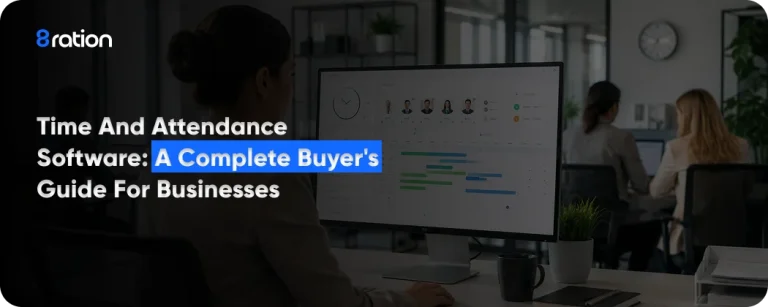 Time and Attendance Software A Complete Buyer's Guide for Businesses