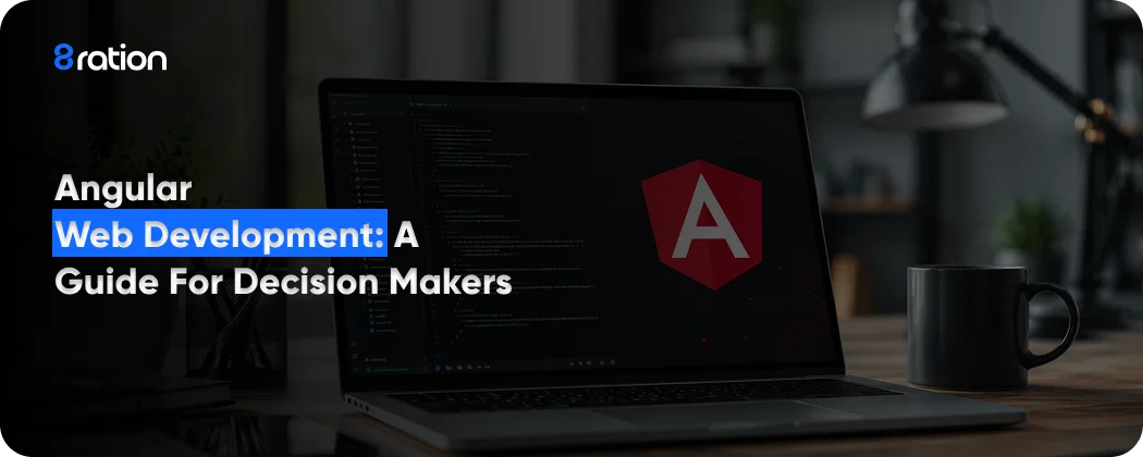 Angular Web Development A Guide for Decision Makers
