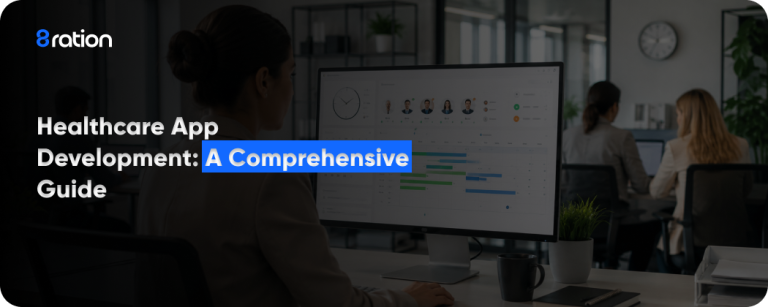 Healthcare App Development: A Comprehensive Guide