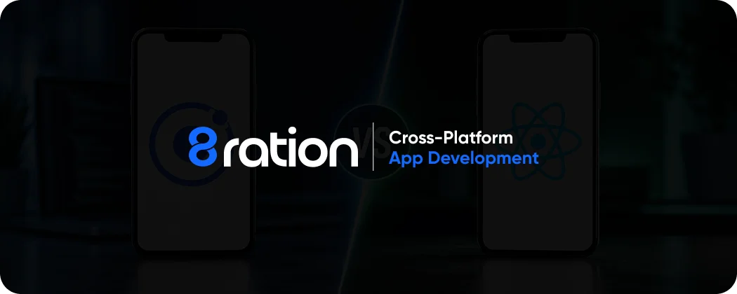 How 8ration Builds Cross-Platform Apps That Last